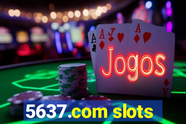 5637.com slots